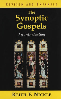 The Synoptic Gospels: An Introduction by Nickle, Keith Fullerton
