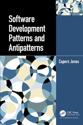 Software Development Patterns and Antipatterns by Jones, Capers