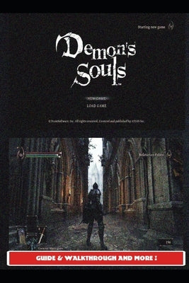Demon's Souls Remake Guide & Walkthrough and MORE ! by Cometx1