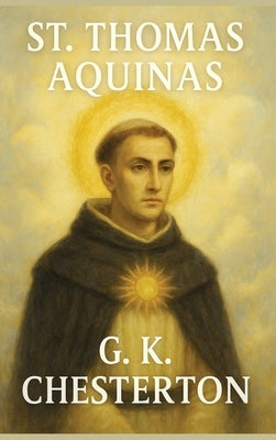 St. Thomas Aquinas by Chesterton, G. K.