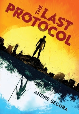 The Last Protocol by Segura, Andre