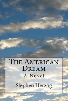 The American Dream by Herzog, Stephen