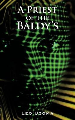 A Priest of the Baldy's by Uzoma, Leo