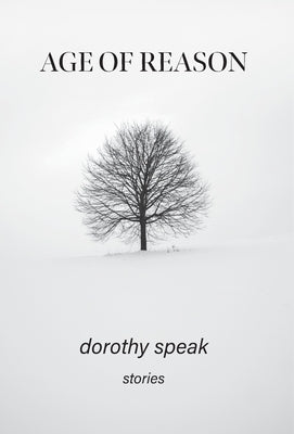 Age of Reason: Stories by Speak, Dorothy