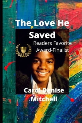 Michael Jackson The Love He Saved by Mitchell, Carol Denise