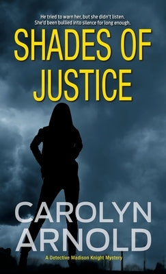 Shades of Justice: An addictive and gripping mystery filled with suspense by Arnold, Carolyn