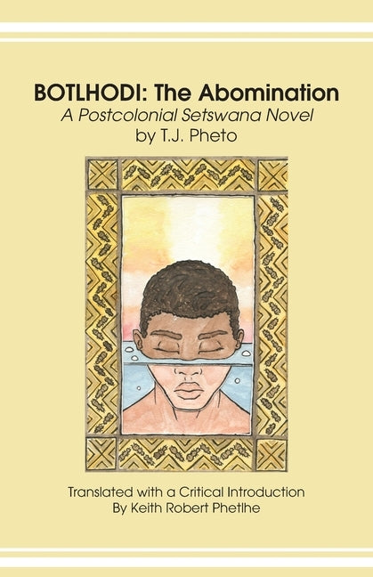 Botlhodi: The Abomination: A Postcolonial Setswana Novel by T.J. Pheto by Pheto, T. J.