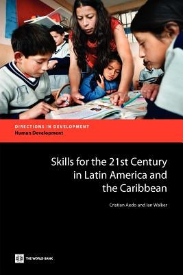 Skills for the 21st Century in Latin America and the Caribbean by Aedo, Cristian