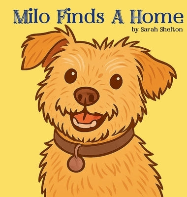 Milo Finds A Home by Shelton