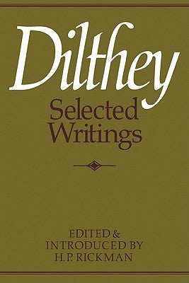 Dilthey Selected Writings by Rickman, H. P.