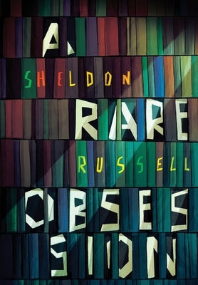A Rare Obsession by Russell, Sheldon
