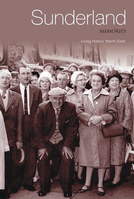 Sunderland Memories by Hilton, Janette