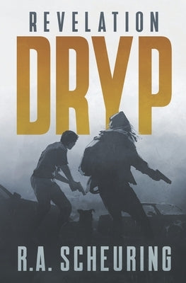 Dryp: Revelation by Scheuring, R. a.