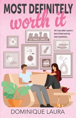 Most Definitely Worth It by Laura, Dominique