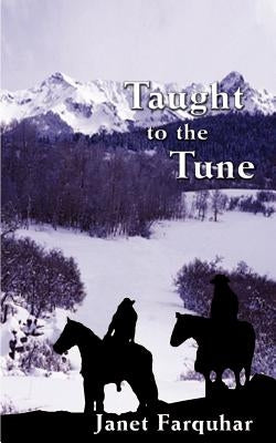 Taught to the Tune by Farquhar, Janet