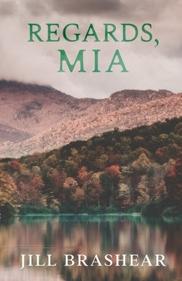 Regards, Mia by Brashear, Jill