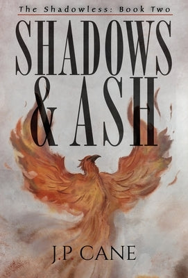 Shadows and Ash by Cane, J. P.