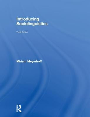 Introducing Sociolinguistics by Meyerhoff, Miriam