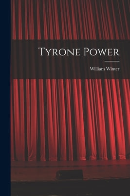 Tyrone Power by Winter, William