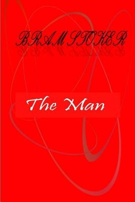 The Man by Stoker, Bram
