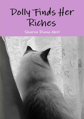 Dolly Finds Her Riches by Abel, Sharon Diana