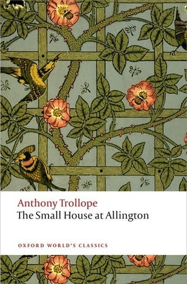 The Small House at Allington by Trollope, Anthony