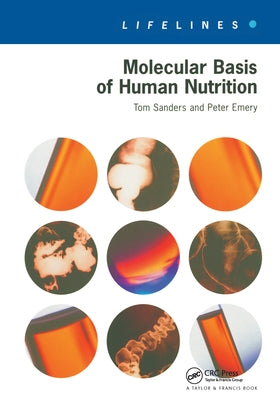 Molecular Basis Of Human Nutrition by Sanders, Tom