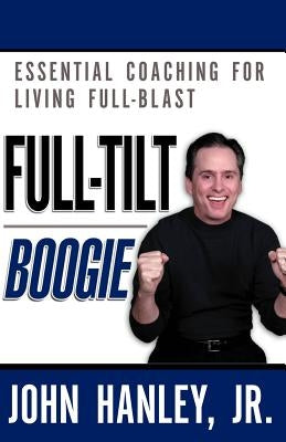 Full-Tilt Boogie by Hanley, John, Jr.
