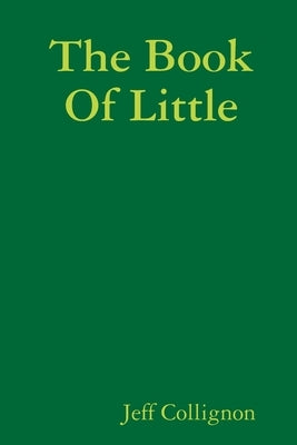 The Book Of Little by Collignon, Jeff