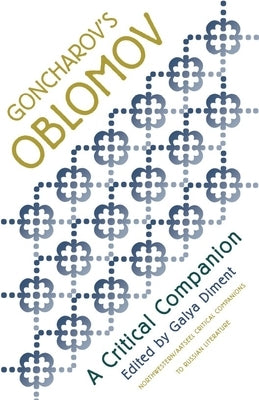 Goncharov's Oblomov: A Critical Companion by Diment, Galya