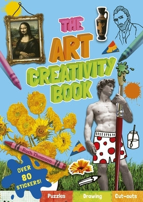 The Art Creativity Book by Thomson, Ruth