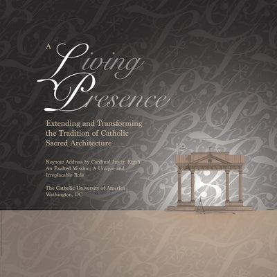 A Living Presence, Proceedings of the Symposium by Martin, George