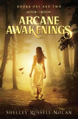 Arcane Awakenings Books One and Two by Russell Nolan, Shelley