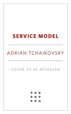Service Model by Tchaikovsky, Adrian
