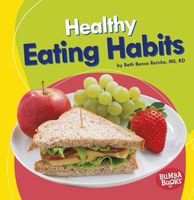 Healthy Eating Habits by Reinke, Beth Bence