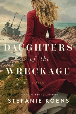 Daughters of the Wreckage by Koens, Stefanie