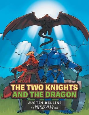 The Two Knights: And the Dragon by Bellini, Justin