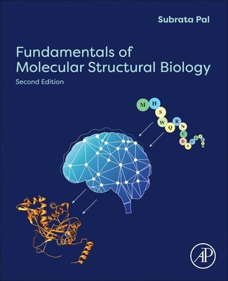 Fundamentals of Molecular Structural Biology by Pal, Subrata