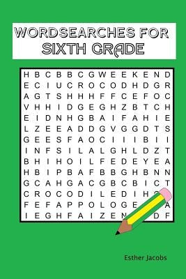 Wordsearches for Sixth Grade by Jacobs, Esther