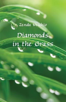 Diamonds in the Grass by Vecchio, Zenda