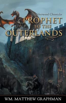 Prophet to the Outerlands by Graphman, Wm Matthew