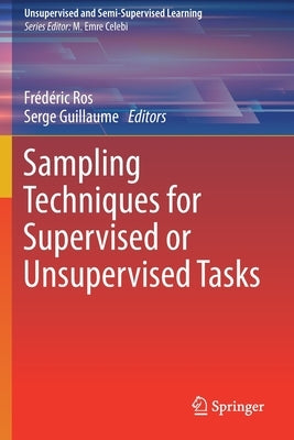 Sampling Techniques for Supervised or Unsupervised Tasks by Ros, Frédéric