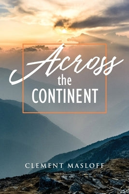 Across the Continent by Masloff, Clement