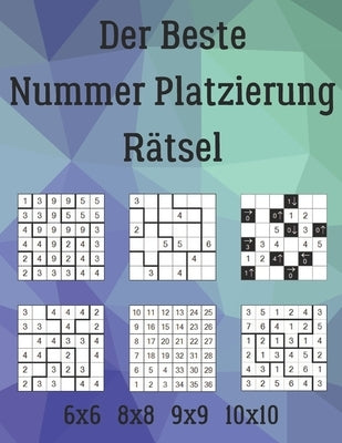 Der Beste Nummer Platzierung Rätsel: 222 Rätsel inklusive Fillomino, Hanare, Hebi-Ichigo, Nanro, Numbrix, Hakyuu by Ivanov, Sergii