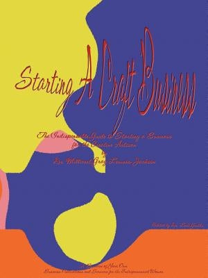 Starting a Craft Business by Lownes-Jackson, Millicent