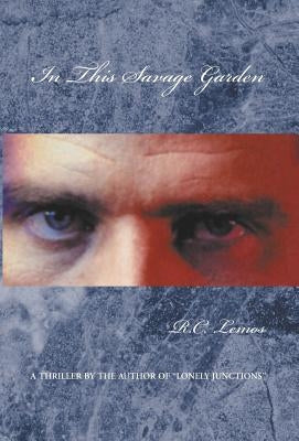 In This Savage Garden by Lemos, R. C.