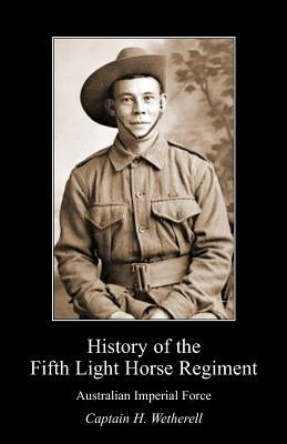 History of the Fifth Light Horse Regiment Aif by Wilson, L. C.