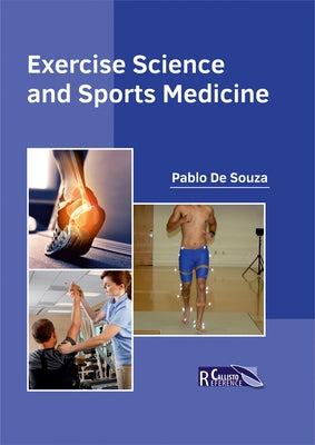 Exercise Science and Sports Medicine by De Souza, Pablo