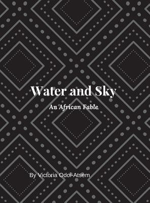 Water and Sky by Odoi-Atsem, Victoria