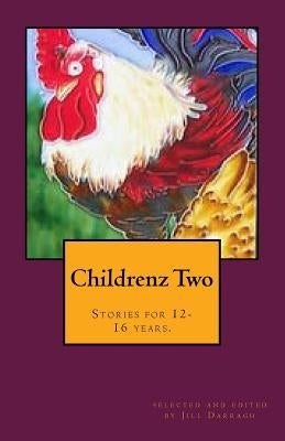 Childrenz Two: Stories for 12-16 years. by Various